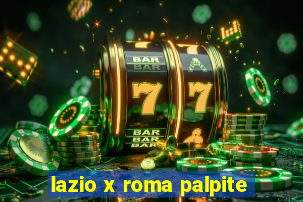 lazio x roma palpite